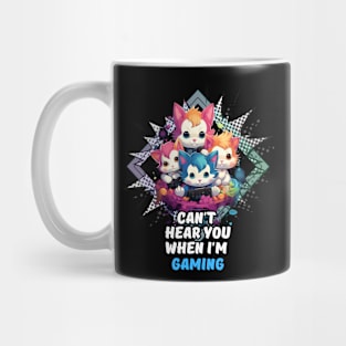 Can't Hear You When I'm Gaming - Gamer Cat Mug